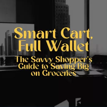 Cut Grocery Costs Fast: The Smart Cart Weekly System